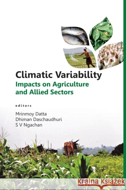 Climatic Variability: Impacts On Agriculture And Allied Sectors M Datta   9788119072613 New India Publishing Agency