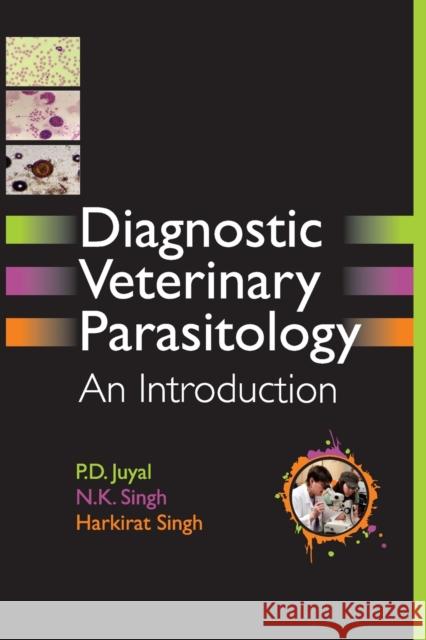 Diagnostic Veterinary Parasitology: An Introduction P.D. Juyal   9788119072828 New India Publishing Agency