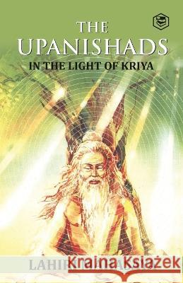 The Upanishads: In the Light of Kriya Yoga Lahiri Mahasaya   9788119090341