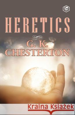 Heretics G K Chesterton   9788119090426 Sanage Publishing House Llp