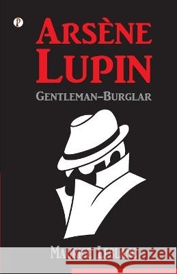 Arsene Lupin Maurice LeBlanc   9788119094189 Pharos Books Private Limited