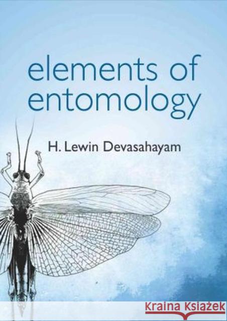 Elements of Entomology H.Lewin Devasahayam 9788119103362