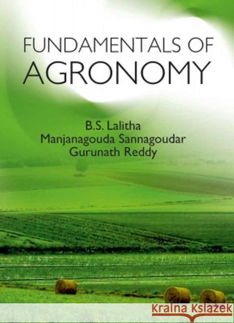 Fundamentals of Agronomy B.S.Lalitha ,Manjanagouda Sannagoudar & Gurunath Reddy 9788119103690