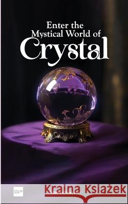 Enter the Magical World of Crystal Sshreevidhyaa Iyer 9788119170685