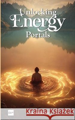 Unloacking Energy Portals Sshreevidhyaa Iyer 9788119170869