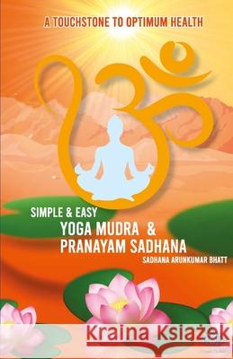 Yoga Mudra & Pranayam Sadhana Sadhana Bhatt 9788119178322