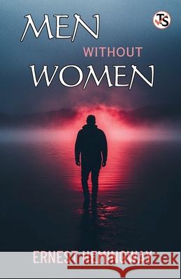 Men Without Women Ernest Hemingway 9788119179855 True Sign Publishing House Private Limited