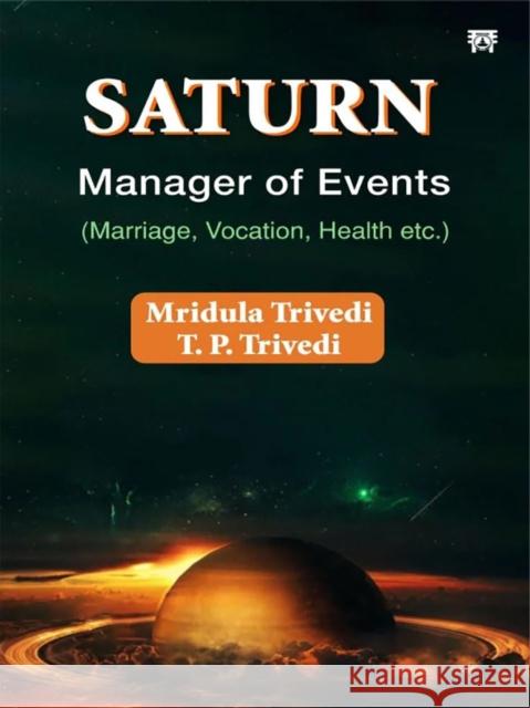 Saturn: Manager of Events T.P. Trivedi 9788119196999 Motilal Banarsidass,