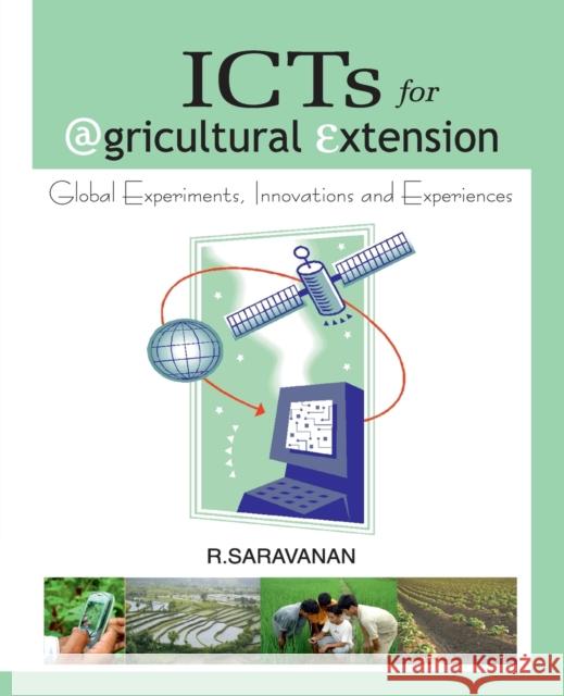 ICTs For Agricultural Extension: Global Experiments, Innovations And Experiences R Saravanan   9788119215065 Nipa