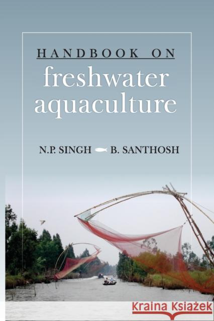 Handbook On Freshwater Aquaculture N P Singh   9788119215119 Nipa