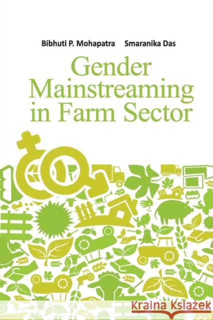 Gender Mainstreaming In Farm Sector Bibhuti P Mohapatra   9788119215300 Nipa