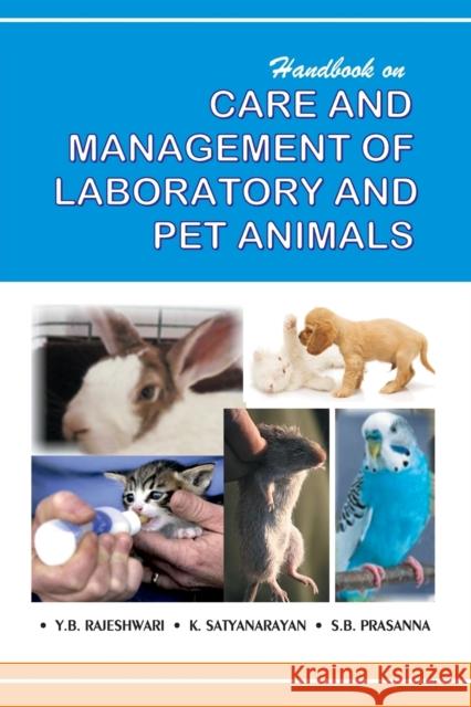 Handbook On Care And Management Of Laboratory And Pet Animals Y B Rajeshwari   9788119215492 Nipa