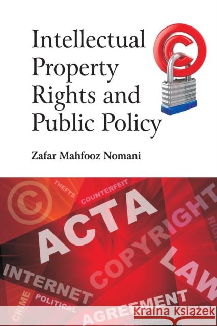 Intellectual Property Rights and Public Policy Zafar Mahfooz Nomani   9788119215942 Nipa