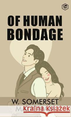 Of Human Bondage W Somerset Maugham   9788119216536 Sanage Publishing House