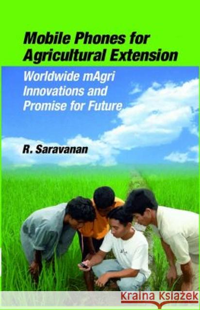 Mobile Phones for Agricultural Extension R. Saravanan 9788119235155 New India Publishing Agency