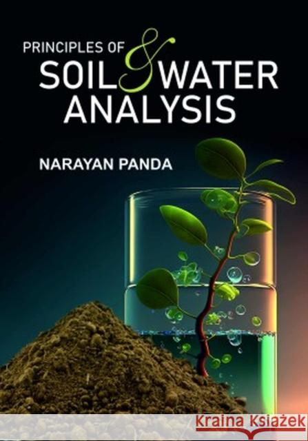 Principles of Soil and Water Analysis Narayan Panda 9788119235582