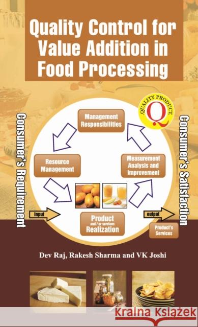 Quality Control for Value Addition in Food Processing Dev Raj, Rakesh Sharma & V.K.Joshi 9788119254903