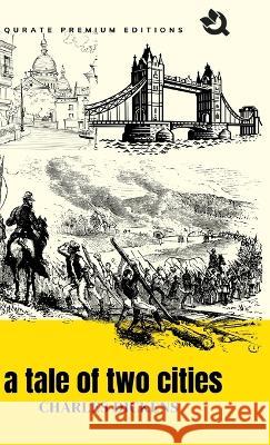 A Tale of Two Cities (Premium Edition) Charles Dickens   9788119263264 Qurate Books Private Limited