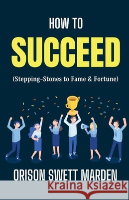 How to Succeed Orison Swett Marden 9788119309252 DD Sales and Distributors