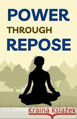 Power through Repose Annie Payson Call 9788119309474