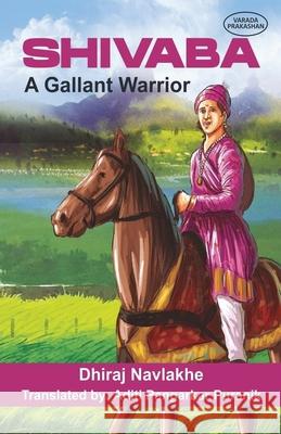 SHIVABA A Gallant Warrior Dhiraj Navlakhe 9788119363186