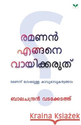 Ramanan Engane Vayikkaruthu Balachandran Vadakkedath 9788119486076