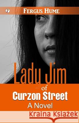 Lady Jim of Curzon Street Fergus Hume 9788119831401