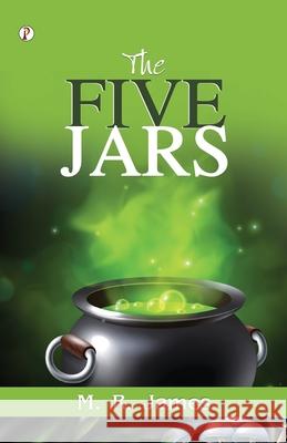 The Five Jars M. R. James 9788119831647 Pharos Books Private Limited