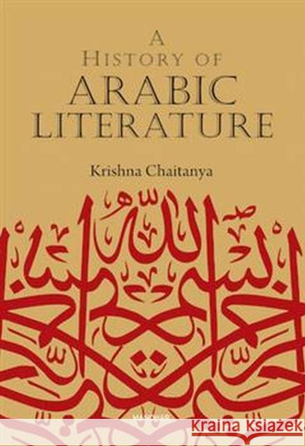 A History of Arabic Literature Krishna Chaitanya 9788119953424