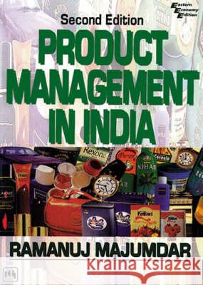 Product Management in India Ramanuj Mujamdar 9788120312524 PHI Learning