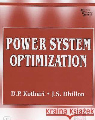 Power System Optimization Dhillon Kothari 9788120321977 PHI Learning