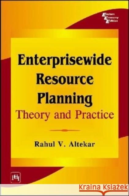 Etreprisewide Resource Planning: Theory and Practice  9788120326330 Prentice-Hall of India Pvt.Ltd