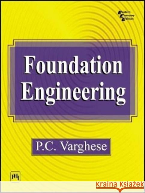 Foundation Engineering  Varghese, P.C. 9788120326521