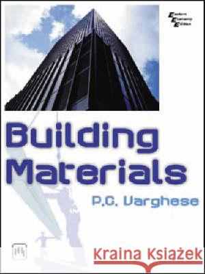 Building Materials P. C. Varghese 9788120328488 PHI Learning