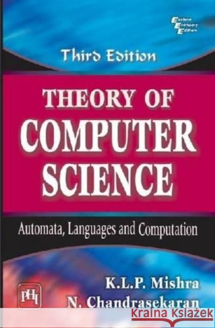 Theory of Computer Science : Automata, Languages and Computation K L P Mishra 9788120329683 0