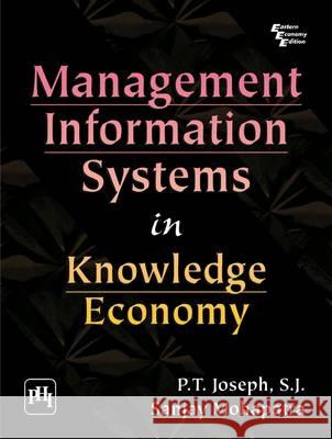Management Information Systems in Knowledge Economy Sanjay Mohapatra 9788120336544