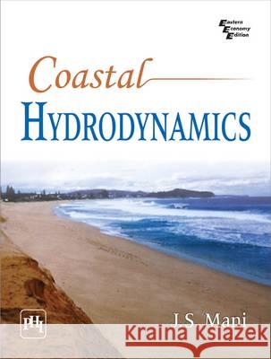 Costal Hydrodynamics J. S. Mani 9788120344297 PHI Learning