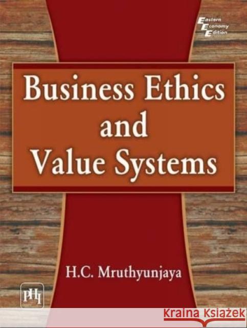 Business Ethics and Value Systems  Mruthyunjaya, H. C. 9788120346314 