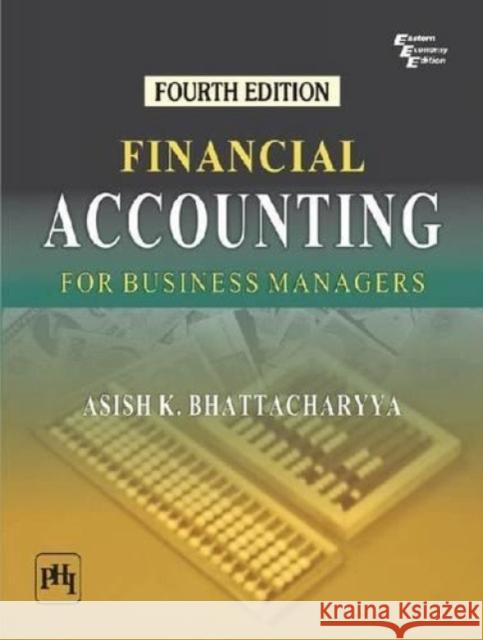 Financial Accounting for Business Managers BHATTACHARYYA, ASISH 9788120346529