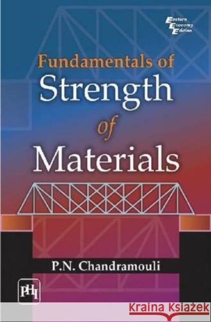 Fundamentals of Strength of Materials  Chandramouli, P. N. 9788120346727