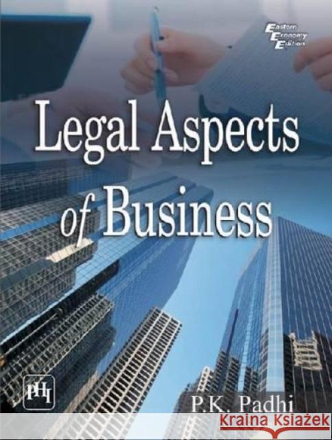 Legal Aspects of Business P. K. Padhi   9788120346758 PHI Learning