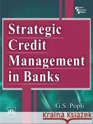 Strategic Credit Management in Banks  Popli, G.S.|||Puri, S.K. 9788120347045