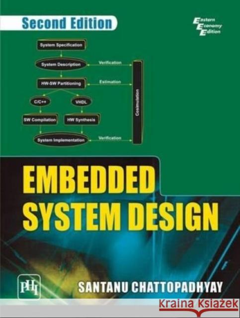 Embedded System Design  Chattopadhyay, Santanu 9788120347304 