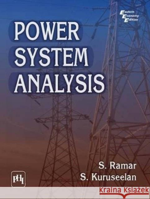 Power System Analysis  Ramar, S.|||Kuruseelan, S. 9788120347335 