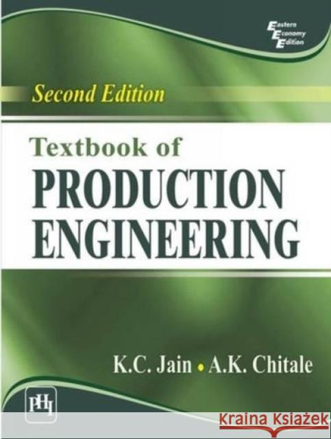 Textbook Of Production Engineering K C Jain 9788120347496 PHI Learning