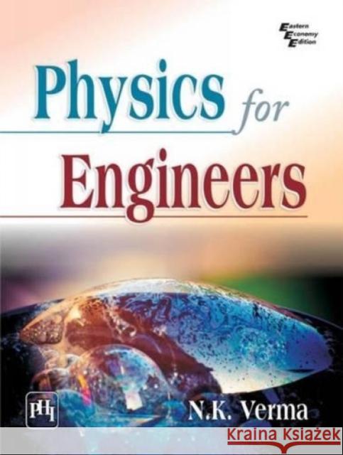 Physics for Engineers N. K. Verma   9788120348493 PHI Learning