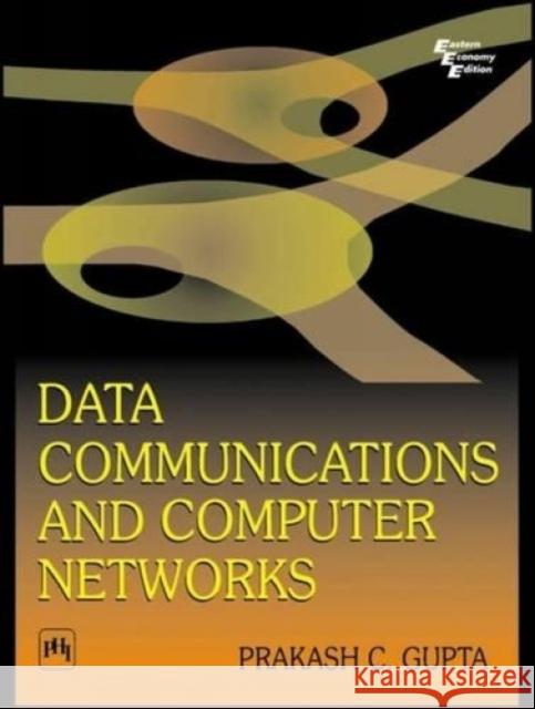 Data Communications and Computer Networks Prakash C. Gupta   9788120348646