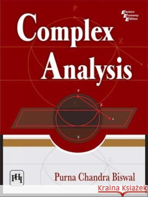 Complex Analysis Purna C. Biswal 9788120350632 Eurospan