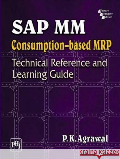 SAP Mm Consumption Based Mrp P. K. Agrawal   9788120350946 PHI Learning