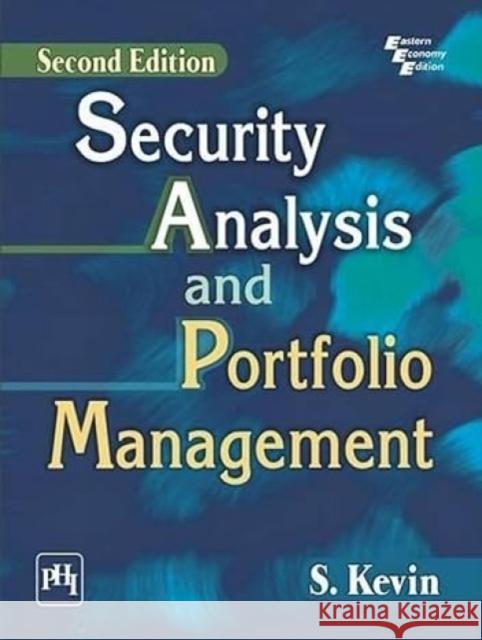 Security Analysis and Portfolio Management S. Kevin   9788120351301 PHI Learning